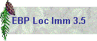 EBP Loc Imm 3.5