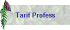 Tarif Profess